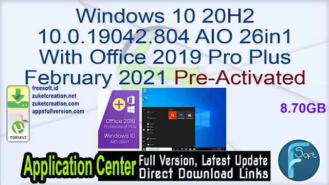 Windows 10 20H2 10.0.19042.804 AIO 26in1 With Office 2019 Pro Plus February 2021 Pre-Activated