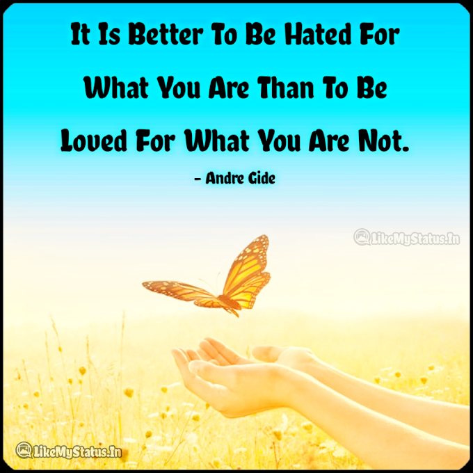 It Is Better To Be Hated... English Life Quote...