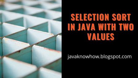 Selection sort in java with two arrays - Java and Python tutorial