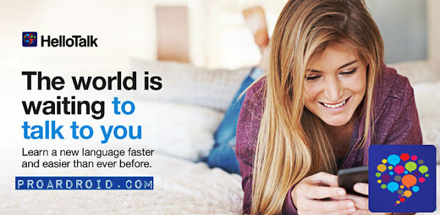 تحميل تطبيق HelloTalk لتعلم اللغات بطريقة فريدة للأندرويد تحميل تطبيق HelloTalk لتعلم اللغات بطريقة فريدة للأندرويد