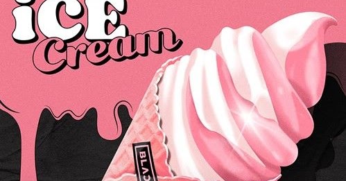 Lirik Lagu BLACKPINK - Ice Cream feat Selena Gomez ...