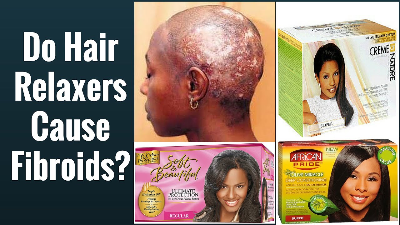 Olomoinfo Relationship Between Relaxers And Fibroid In Black