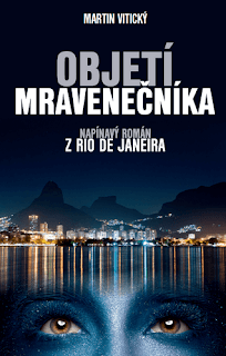 Objetí mravenečníka (Martin Vitický, nakladatelství Anag), politický thriller