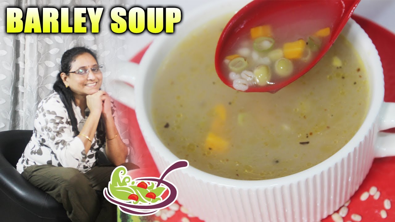 witty cooking Barley Veg Soup In Telugu Barley Soup In Telugu