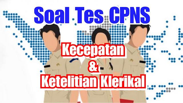 Soal Tes Cpns Kecepatan Dan Ketelitian Klerikal Berita Nasional 6