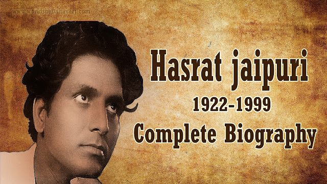 Hasrat Jaipuri: Complete Biography Hasrat Jaipuri: Complete Biography