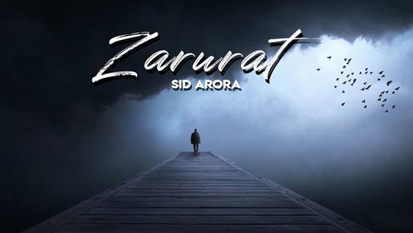 sid arora zarurat song lyrics