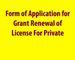 Form of Application for Grant Renewal of License For Private ...