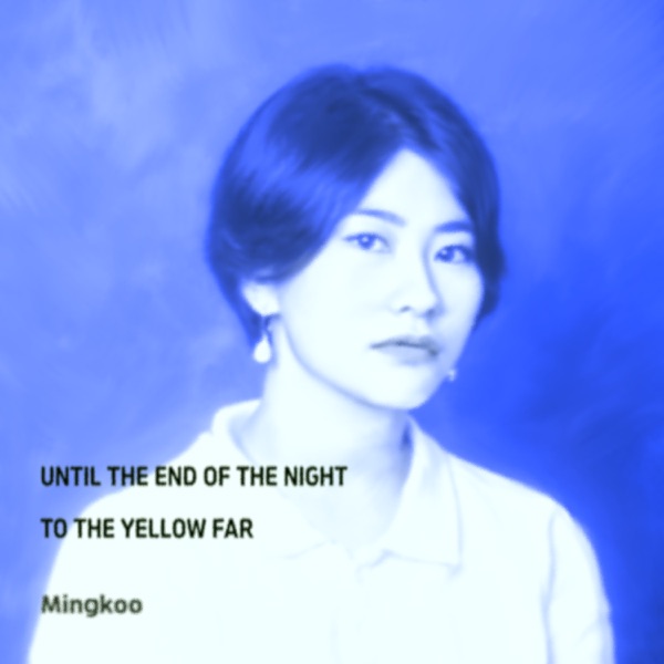 Mingkoo – Until the end of the night – Single