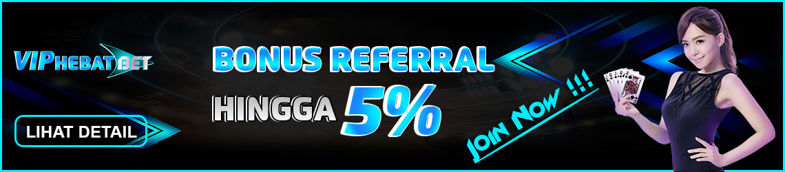 BONUS REFERRAL HEBATBET