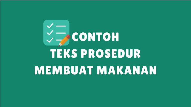 20+ Contoh Teks Prosedur Sederhana Membuat Makanan Singkat