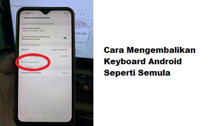 1. Cara Mengembalikan Keyboard Android Seperti Semula Melalui Menu Setting