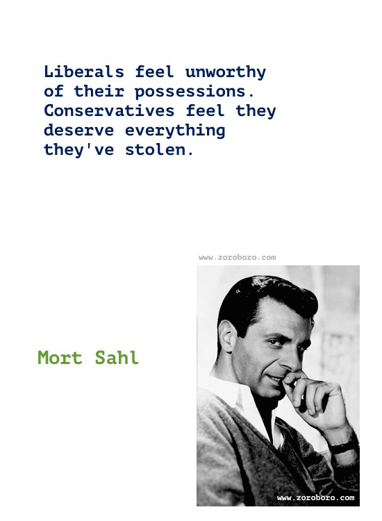 Mort Sahl Quotes. Mort Sahl (Comedian), Mort Sahl Funny, Politics, America, People Quotes, Mort Sahl Quotes