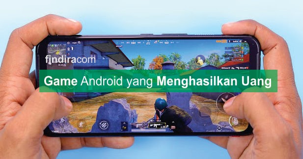 18 Game Android Yang Menghasilkan Uang Asli Langsung Ke