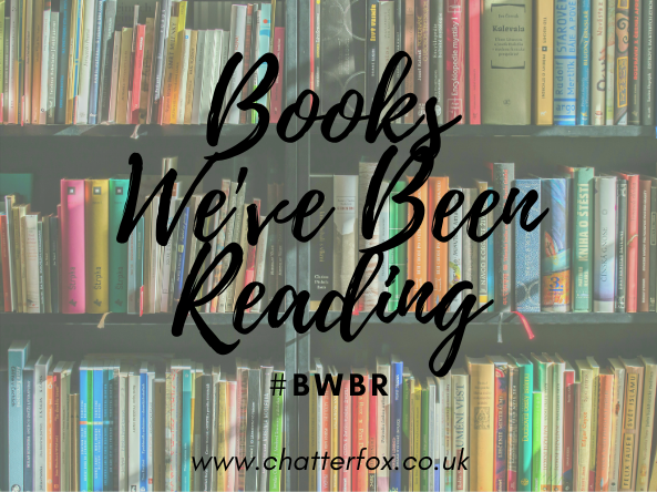 Image of a multi coloured bookcase full of different books, overlaid with books we've been reading #BWBR www.chatterfox.co.uk