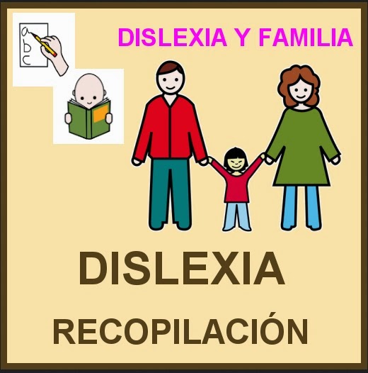 http://dificultadeslectoras.blogspot.com.es/2014/01/dislexia-y-familia-orientacionesasociac.html