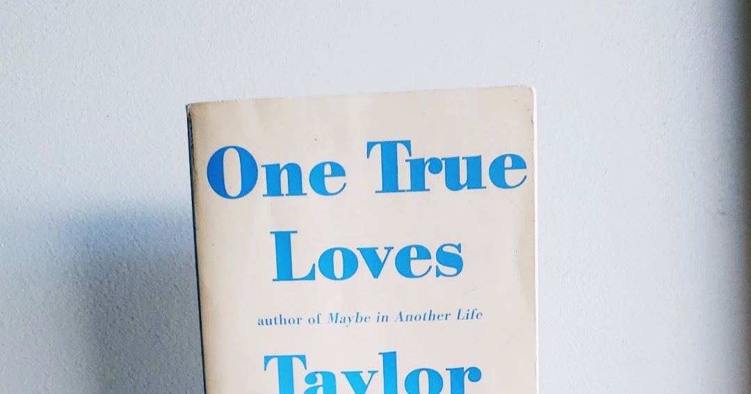one true loves // taylor jenkins reid Books [Read] By Les