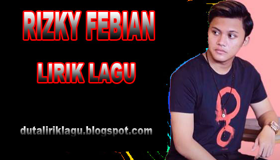 Lirik Lagu Nona Rizky Febian