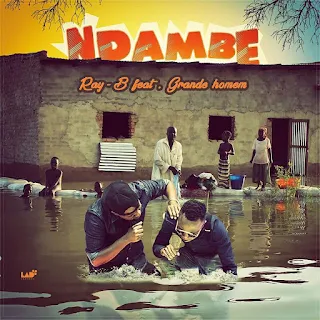 Ray-B Feat. Grande Homem - Ndambe