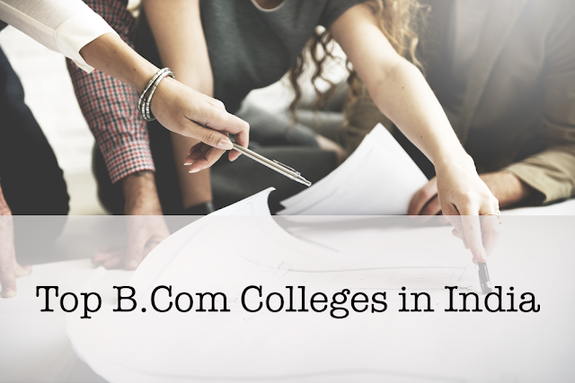 The Best Colleges in India that offer B.Com