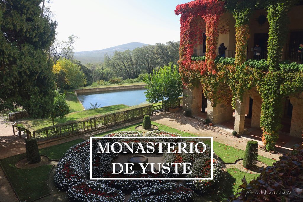 Visita al Monasterio de San Jerónimo de Yuste, Cáceres