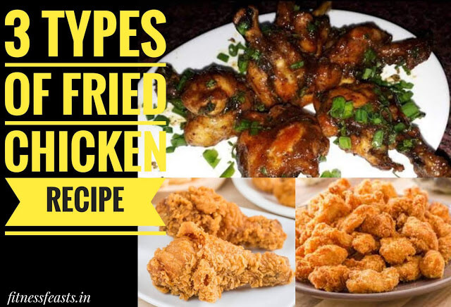 3 types of fried chicken. Chicken fry recipes