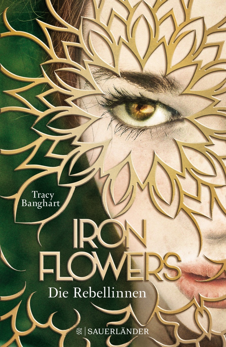 Bilumas Bücher Iron Flowers Die Rebellinnen von Tracy Banghart