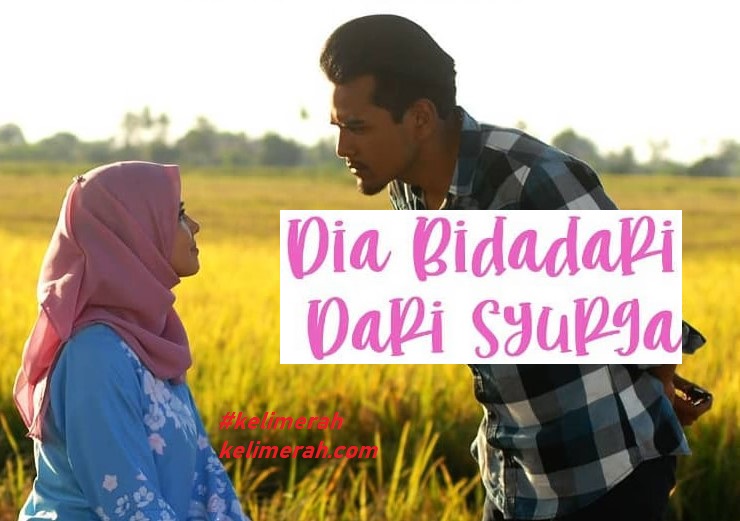 Dia Bidadari Dari Syurga Episod 1