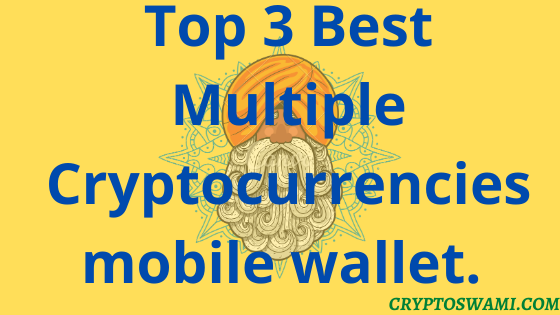 Top 3 Best Multiple Cryptocurrencies mobile wallet