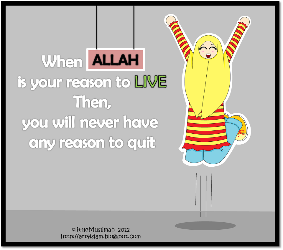 Kartun Akhwat Muslimah When Allah Is Your Reason To Live