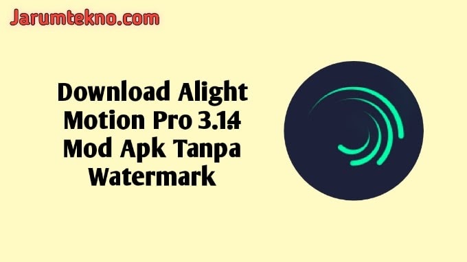 Download alight motion pro 3.1.4 apk4all tanpa watermark