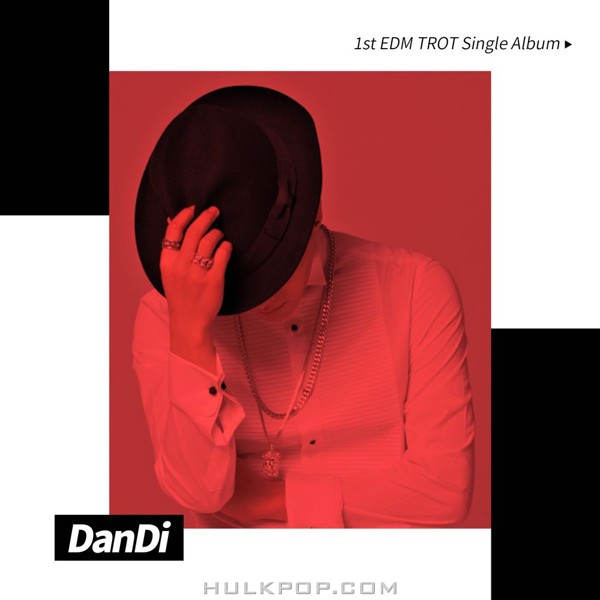 DanDi – 1st EDM TROT Single Album [들었다 놨다]