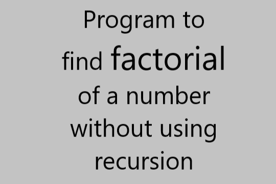 Factorial of a number in java without recursion | Iterative approach ...