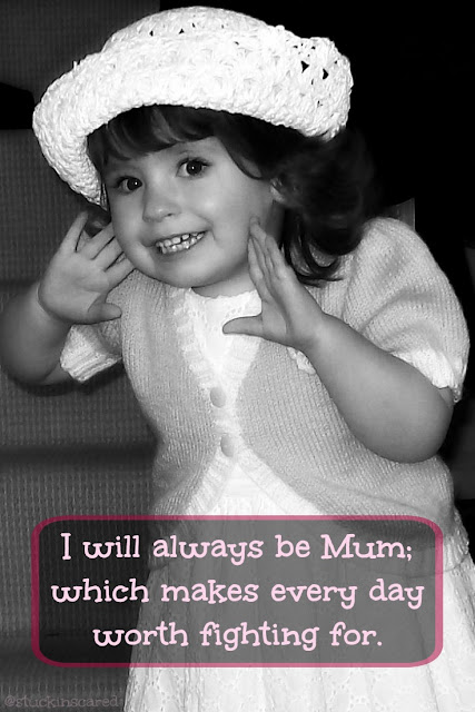 Quote. "I will always be Mum, which makes every day worth fighting for" | Blog post | Mental health | Mental Illness | OCD. via @stuckinscared