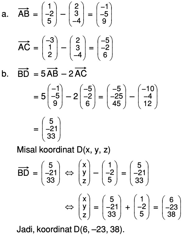 Diketahui koordinat titik A(2, 3, –4), B(1, –2, 5), dan C(–3, 1, 2