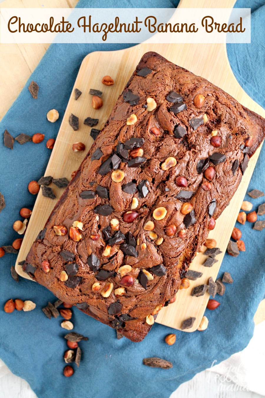 Frugal Foodie Mama Chocolate Hazelnut Banana Bread