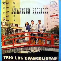 Trio Los Evangelistas -  Amanecer Glorioso