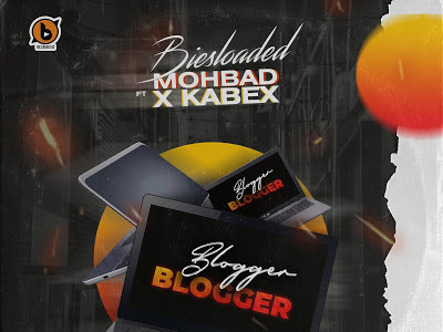DOWNLOAD MP3: Biesloaded Ft Mohbad & Kabex - Blogger Blogger (Prod. Rexxie)