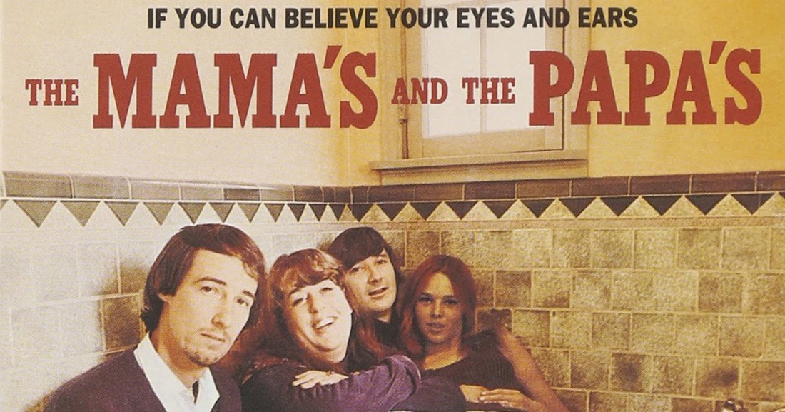 Can you believe this. The mamas and the Papas 1966. Группа mamas and Papas 1963. If you can believe your Eyes and Ears the mamas the Papas. 1966 If you can believe your Eyes and Ears.