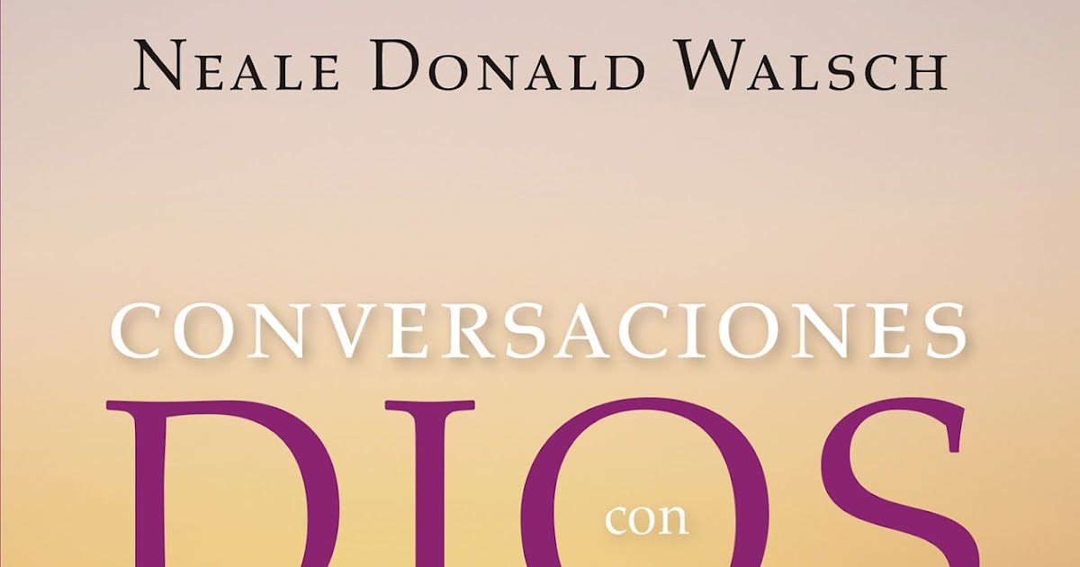 LIBROS CONVERSACIONES CON DIOS IV