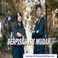 Lirik lagu Hanin Dhiya - Berpisah Itu Mudah Feat. Arya Cover Lirik lagu Hanin Dhiya - Berpisah Itu Mudah Feat. Arya Cover terbaru