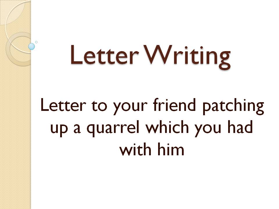 Write a letter of apology to your friend