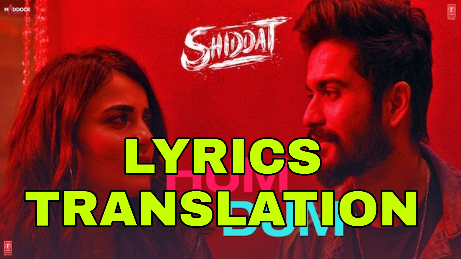Hum Dum Lyrics in English With Translation Shiddat Lyrics
