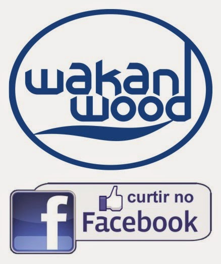 Wakan Wood no Facebook! Curta nossa página!