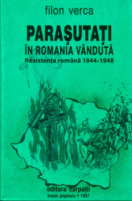 PARAŞUTAŢI ÎN ROMÂNIA VÂNDUTĂ de FILON VERCA