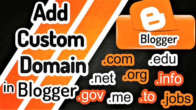 How to Add A Custom Domain on Blogger?