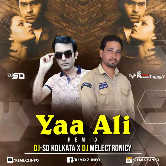 ya-ali-remix-dj-sd-kolkata-dj-m.jpg ya-ali-remix-dj-sd-kolkata-dj-m.jpg