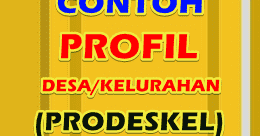 Contoh Profil Desa Dan Kelurahan Prodeskel Terbaru Format Administrasi Desa