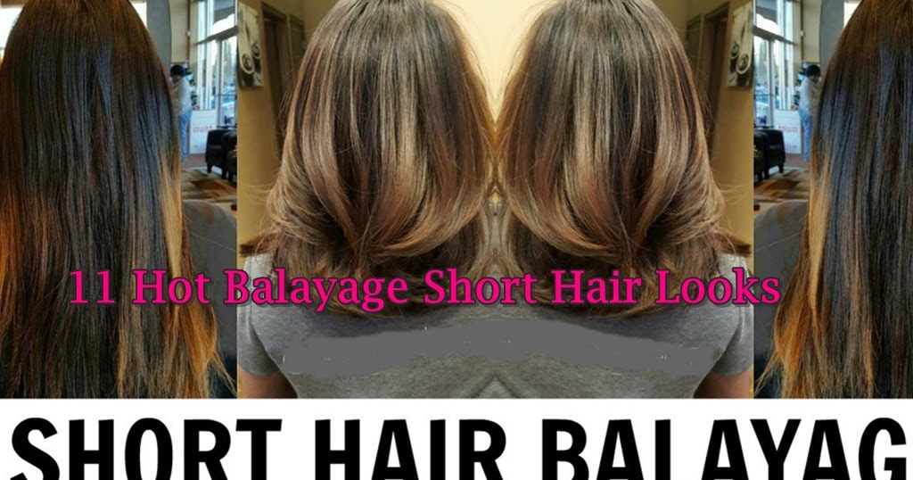 11 Hot Balayage Hair Color Ideas For Short Hair Hair Fashion Online