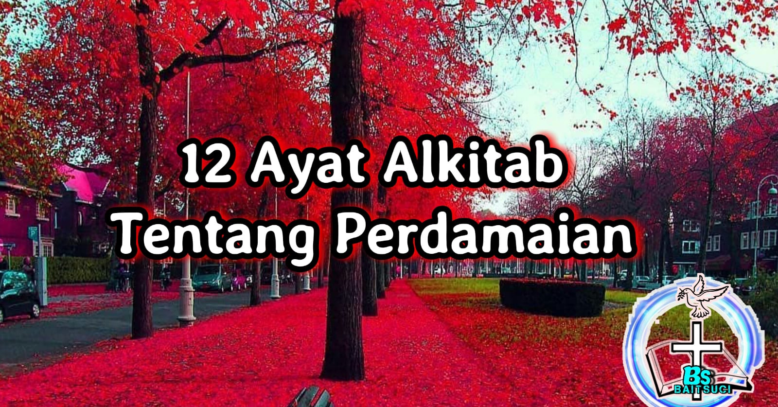 12 Ayat Alkitab Tentang Perdamaian